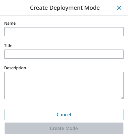 Create Deployment Mode Window